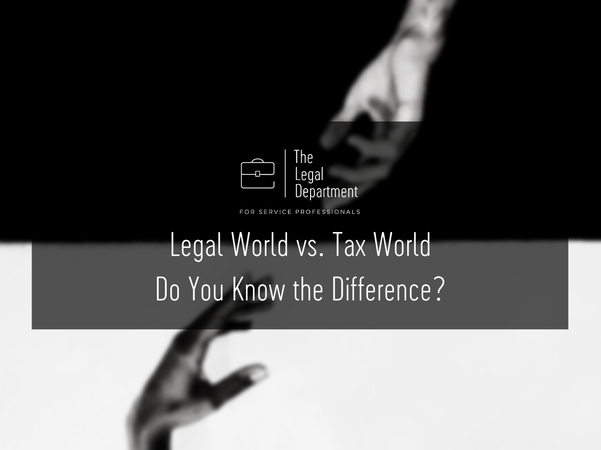 Legal world vs. tax world: Do you know the difference?
