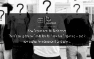 New requirement for businesses: There's an update to Florida law for "new hire" reporting - and it now applies to independent contractors