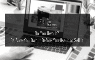 Do you own it? Be sure you own it before you use it or sell it