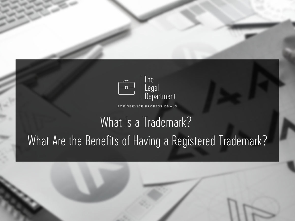What is a trademark? What are the benefits of having a registered trademark>