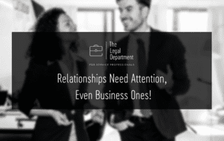 Relationships need attention - even business ones