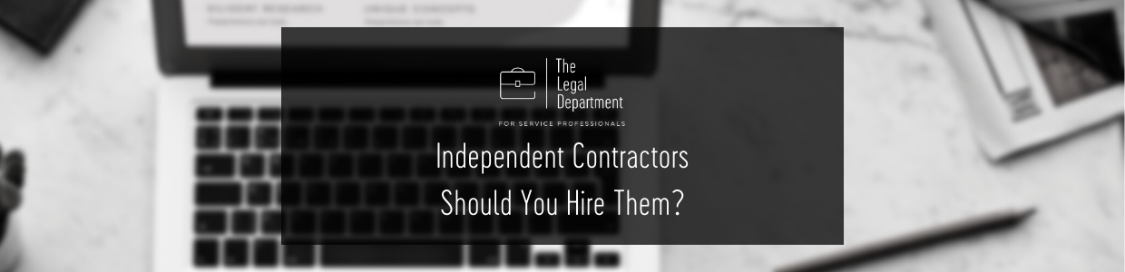 Independent contractors - Should you hire them?